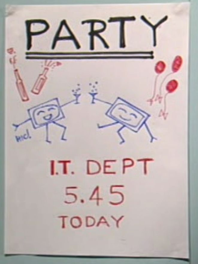handmade sign reading 'party IT dept 5:45 today'